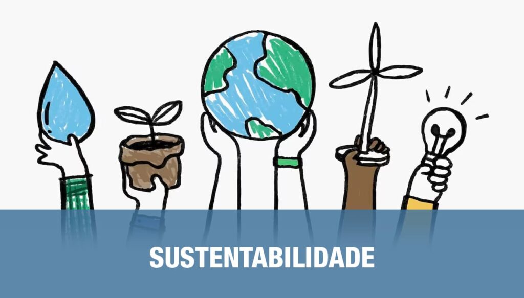 A Sustentabilidade é muito importante para a preservação do Meio ...